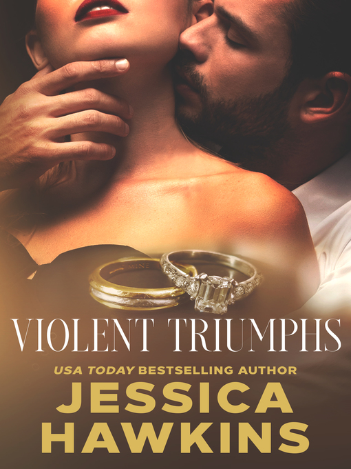 Title details for Violent Triumphs by Jessica Hawkins - Available